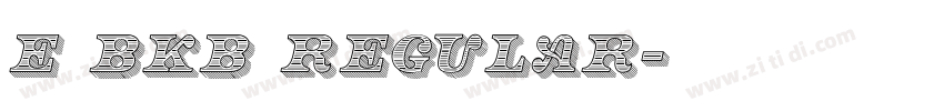 E BKB Regular字体转换 E BKB Regular字体转换